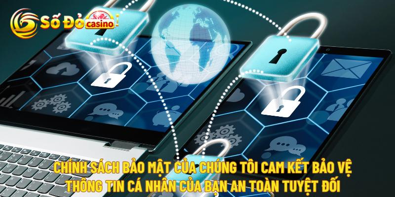 Nhà cái luôn tôn trọng và bảo vệ quyền riêng tư của người chơi