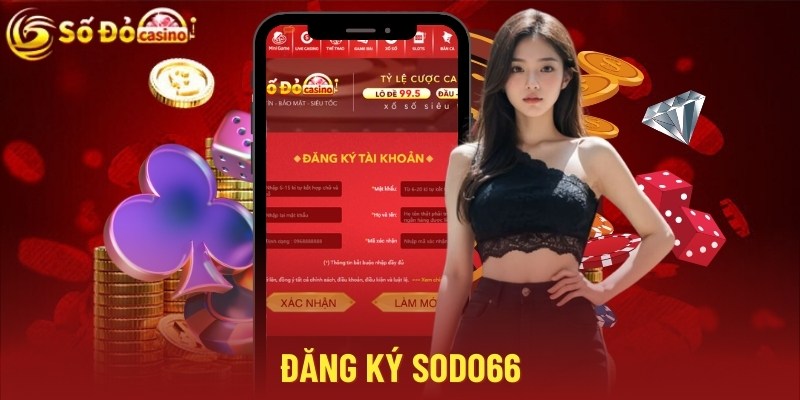 Đăng Ký Sodo66 Siêu Tốc Cho Anh Em Bet Thủ Mới Tập Chơi