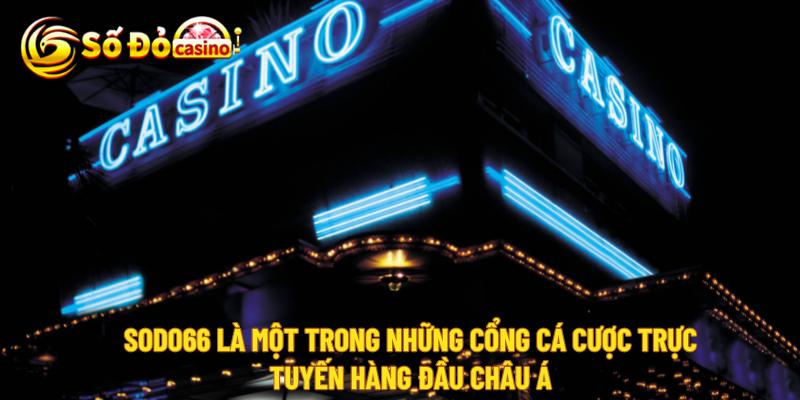 Giới thiệu nhà cái sodo66 là nhà cái hàng đầu Châu Á được cấp phép và giám sát bởi tổ chức PAGCOR