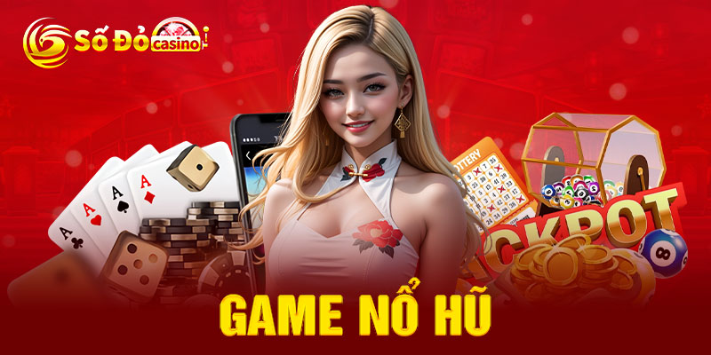 Game Nổ Hũ Sodo66 Chơi Đơn Giản Thắng Khủng Cho Cược Thủ