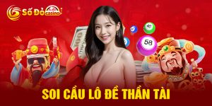 Cùng Sodo66 Soi Cầu Lô Đề Thần Tài Để Có Cơ Hội Chiến Thắng